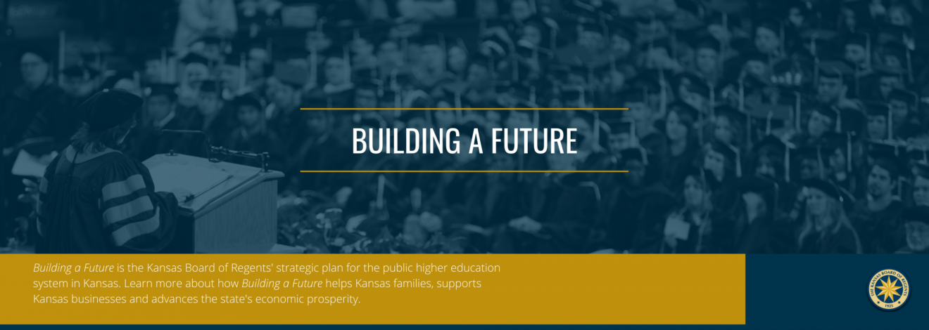 Building A Future, Kansas Board of Regents Strategic Plan
